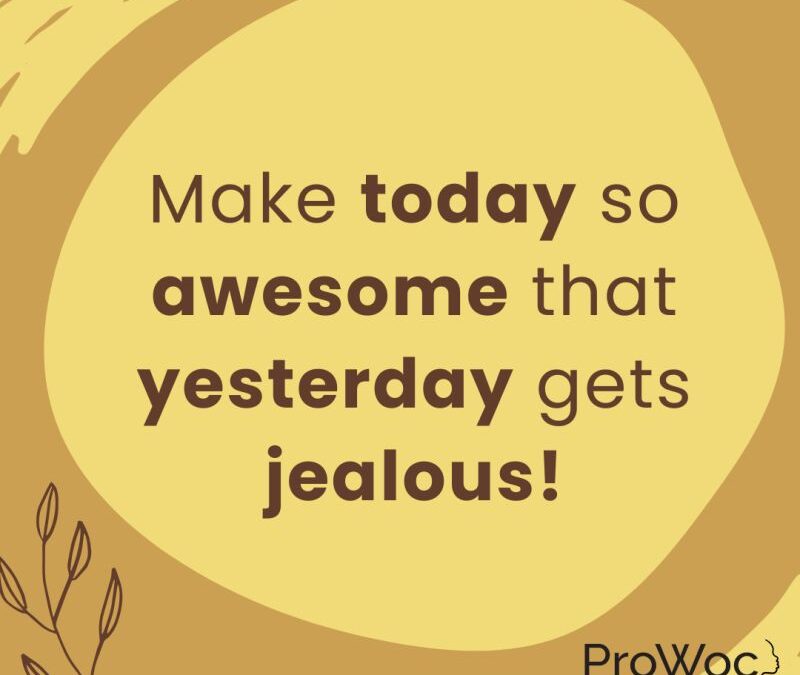 Make today awesome
