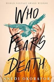 Who Fears Death by Nnedi Okorafor